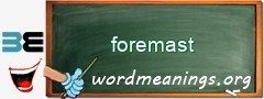 WordMeaning blackboard for foremast